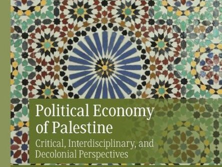 Political Economy of Palestine: Critical, Interdisciplinary and Decolonial Perspectives