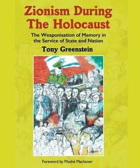 Zionism During the Holocaust: The Weaponisation of Memory in the Service of the State and Nation