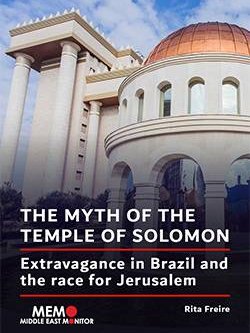 The myth of the Temple of Solomon, extravagance in Brazil and the race for Jerusalem